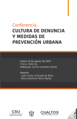 Conferencia. CULTURA DE DENUNCIA Y MEDIDAS DE PREVENCIÓN URBANA.